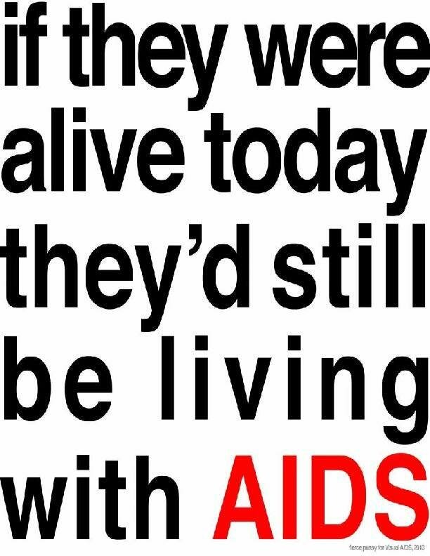 Poster reading "if they were alive today they'd still be living with AIDS"