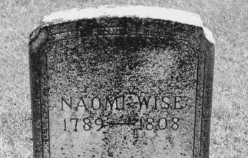 The tombstone of Naomi Wise.